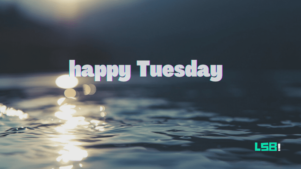 Top 30 Good Morning Happy Tuesday Quotes In This Year