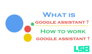 What is google assistant